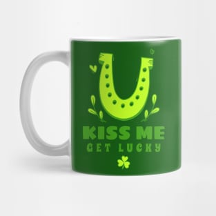 Kiss Me Get Lucky - Funny St Patricks Day Quotes Mug